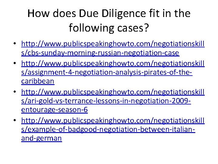 How does Due Diligence fit in the following cases? • http: //www. publicspeakinghowto. com/negotiationskill