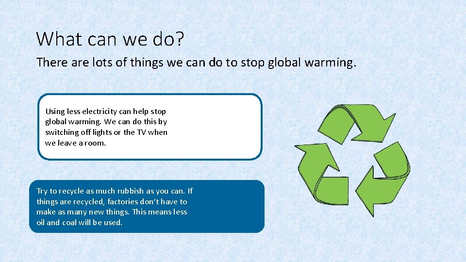 What can we do? There are lots of things we can do to stop What can we do? There are lots of things we can do to stop