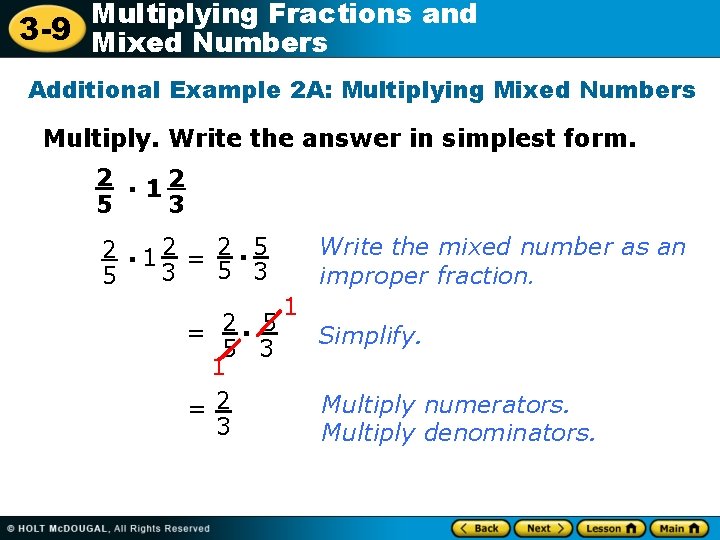 Multiplying Fractions and 3 -9 Mixed Numbers Additional Example 2 A: Multiplying Mixed Numbers