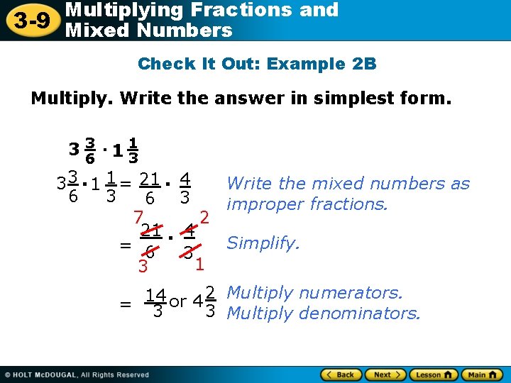 Multiplying Fractions and 3 -9 Mixed Numbers Check It Out: Example 2 B Multiply.