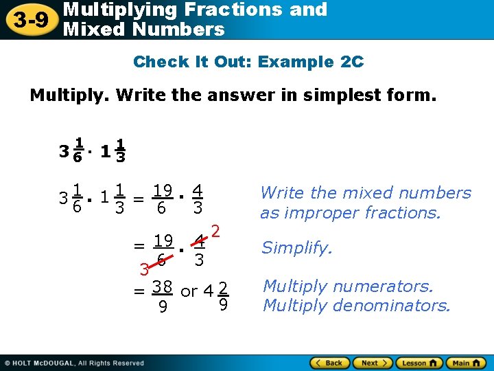 Multiplying Fractions and 3 -9 Mixed Numbers Check It Out: Example 2 C Multiply.