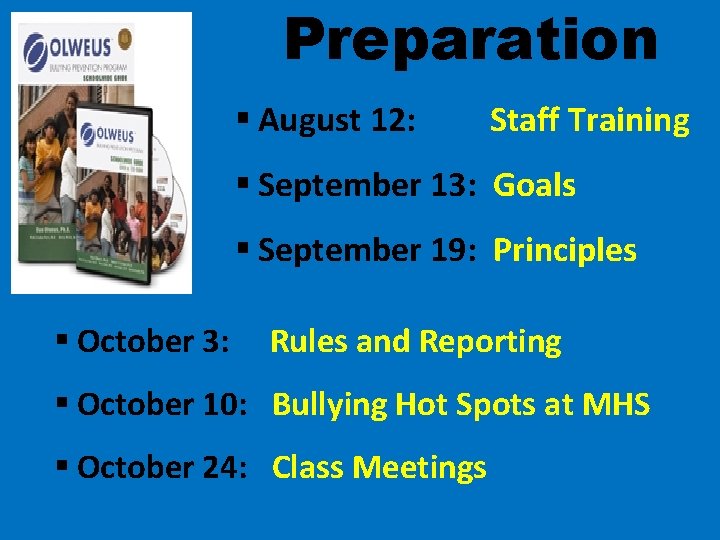 Preparation § August 12: Staff Training § September 13: Goals § September 19: Principles