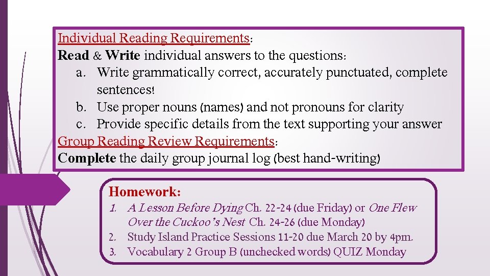 Individual Reading Requirements: Read & Write individual answers to the questions: a. Write grammatically