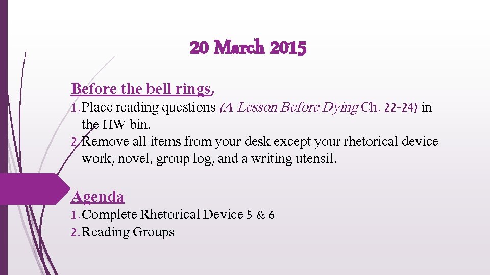 20 March 2015 Before the bell rings, 1. Place reading questions (A Lesson Before