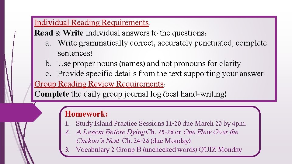 Individual Reading Requirements: Read & Write individual answers to the questions: a. Write grammatically