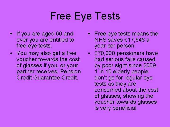 Free Eye Tests • If you are aged 60 and over you are entitled
