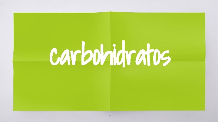 carbohidratos 3 