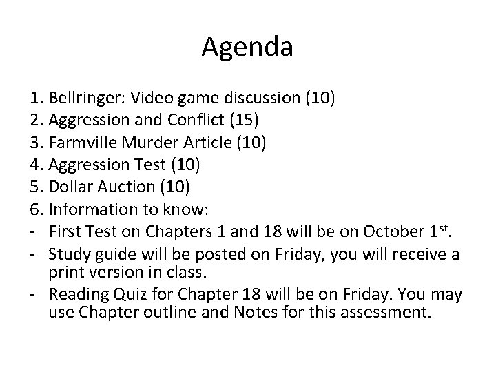 Agenda 1. Bellringer: Video game discussion (10) 2. Aggression and Conflict (15) 3. Farmville