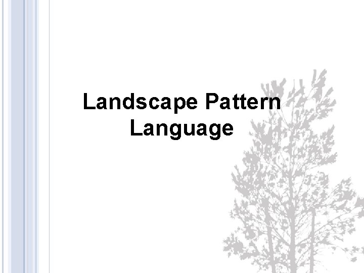 Landscape Pattern Language 