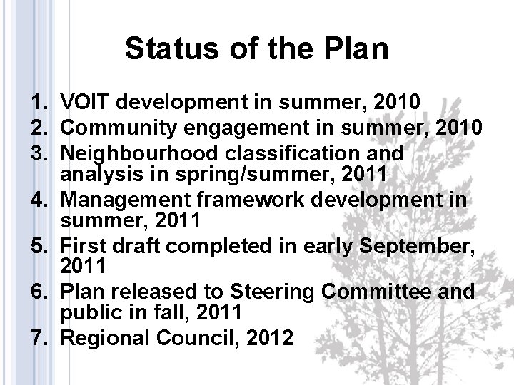 Status of the Plan 1. VOIT development in summer, 2010 2. Community engagement in