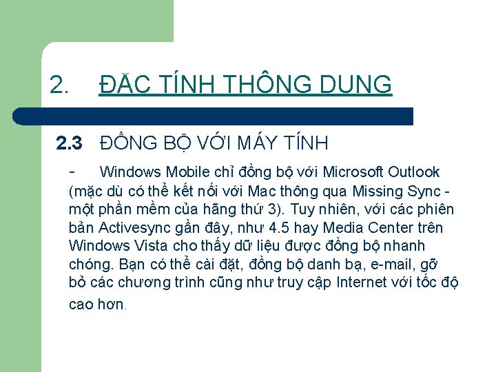 2. ĐẶC TÍNH THÔNG DỤNG 2. 3 ĐỒNG BỘ VỚI MÁY TÍNH - Windows