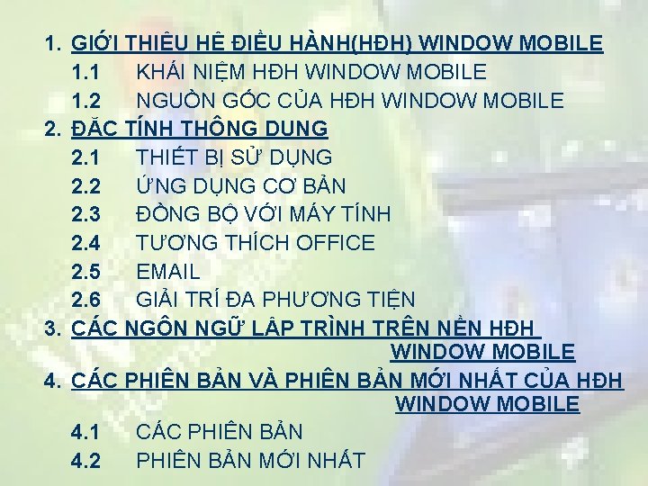 1. GIỚI THIỆU HỆ ĐIỀU HÀNH(HĐH) WINDOW MOBILE 1. 1 KHÁI NIỆM HĐH WINDOW