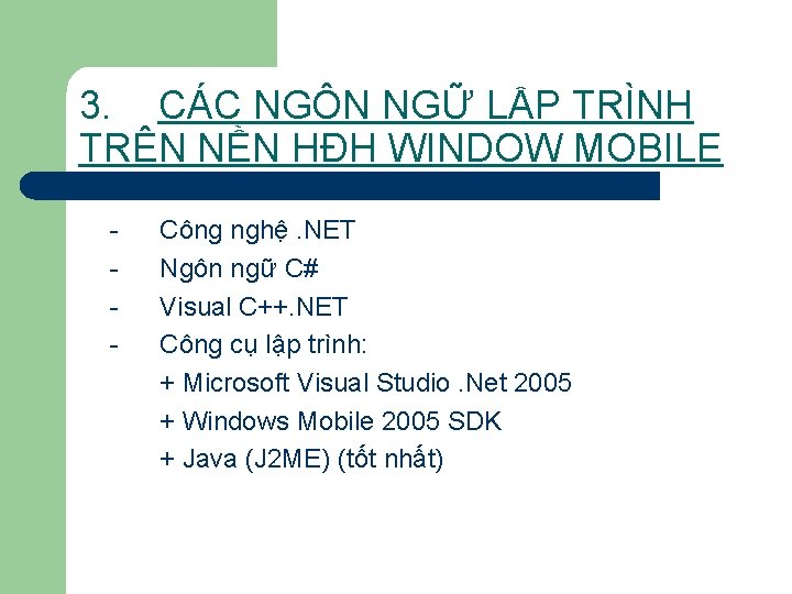 3. CÁC NGÔN NGỮ LẬP TRÌNH TRÊN NỀN HĐH WINDOW MOBILE - Công nghệ.