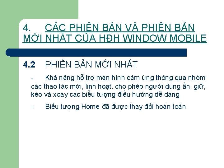 4. CÁC PHIÊN BẢN VÀ PHIÊN BẢN MỚI NHẤT CỦA HĐH WINDOW MOBILE 4.