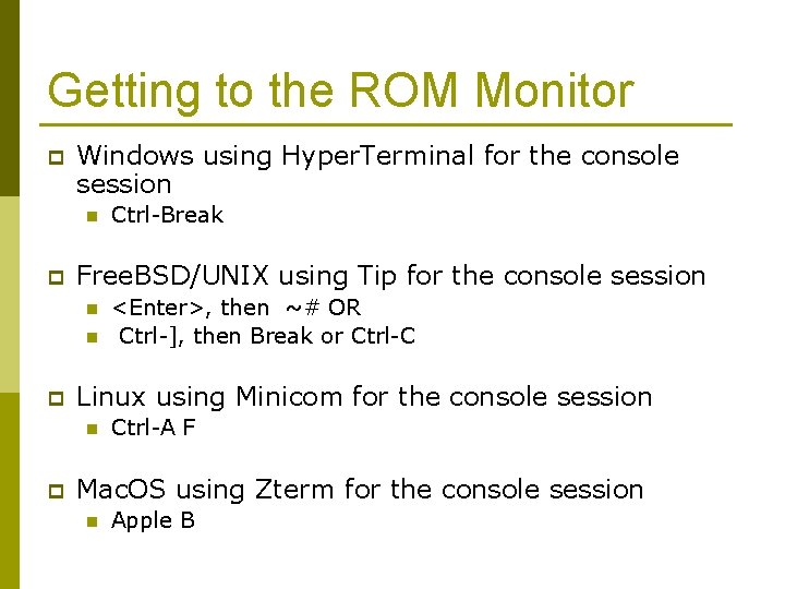 Getting to the ROM Monitor p Windows using Hyper. Terminal for the console session