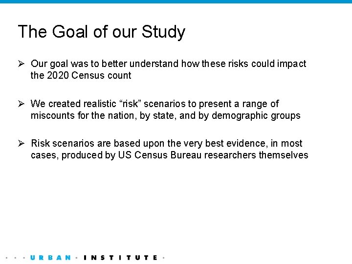 The Goal of our Study Ø Our goal was to better understand how these