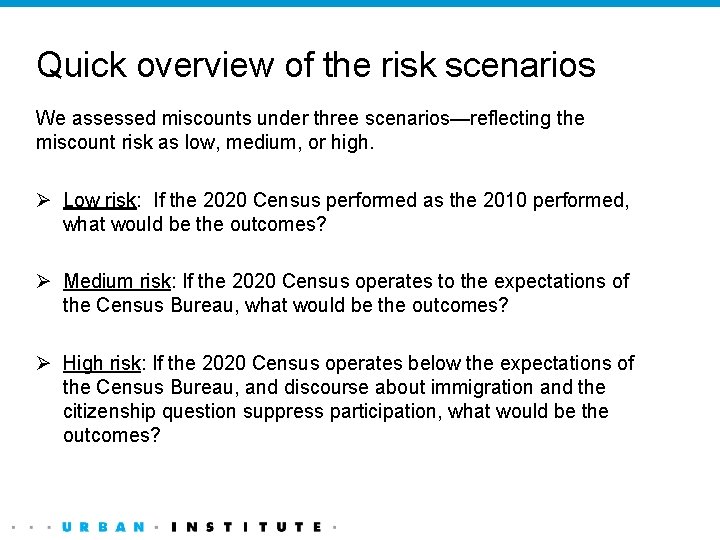 Quick overview of the risk scenarios We assessed miscounts under three scenarios—reflecting the miscount