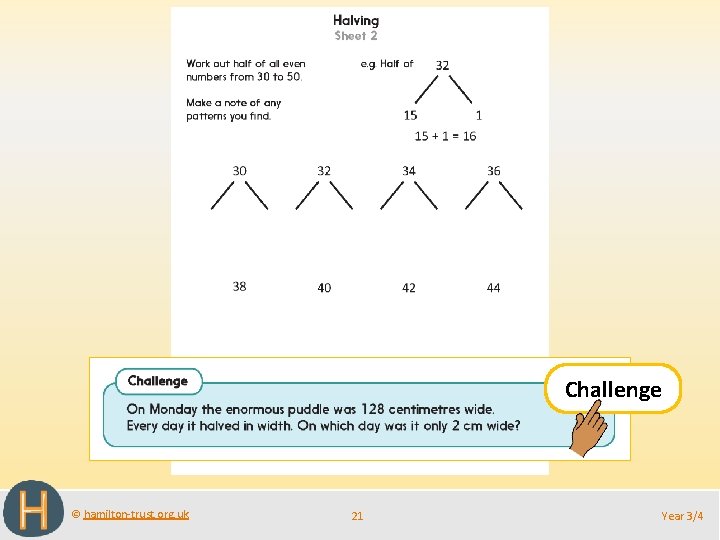 Challenge © hamilton-trust. org. uk 21 Year 3/4 