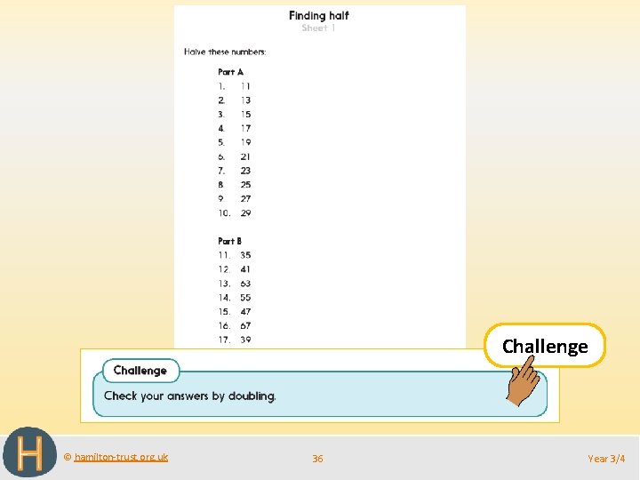 Challenge © hamilton-trust. org. uk 36 Year 3/4 