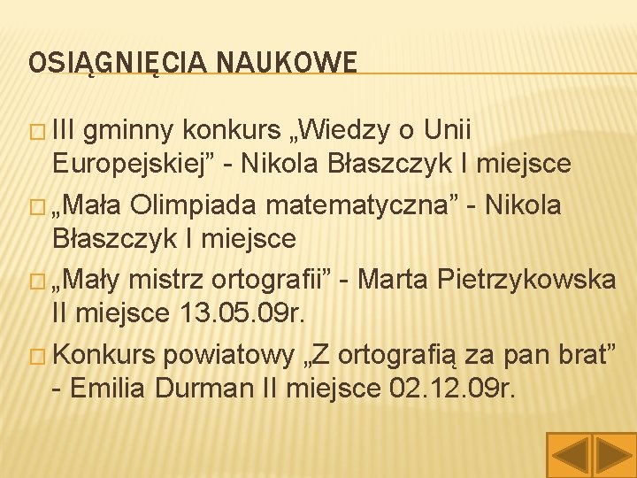 OSIĄGNIĘCIA NAUKOWE � III gminny konkurs „Wiedzy o Unii Europejskiej” - Nikola Błaszczyk I