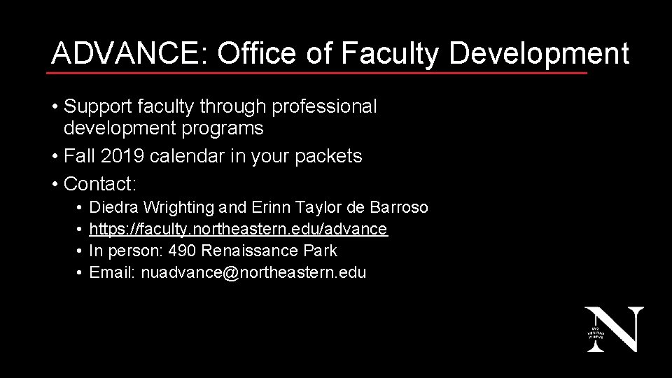 ADVANCE: Office of Faculty Development • Support faculty through professional development programs • Fall