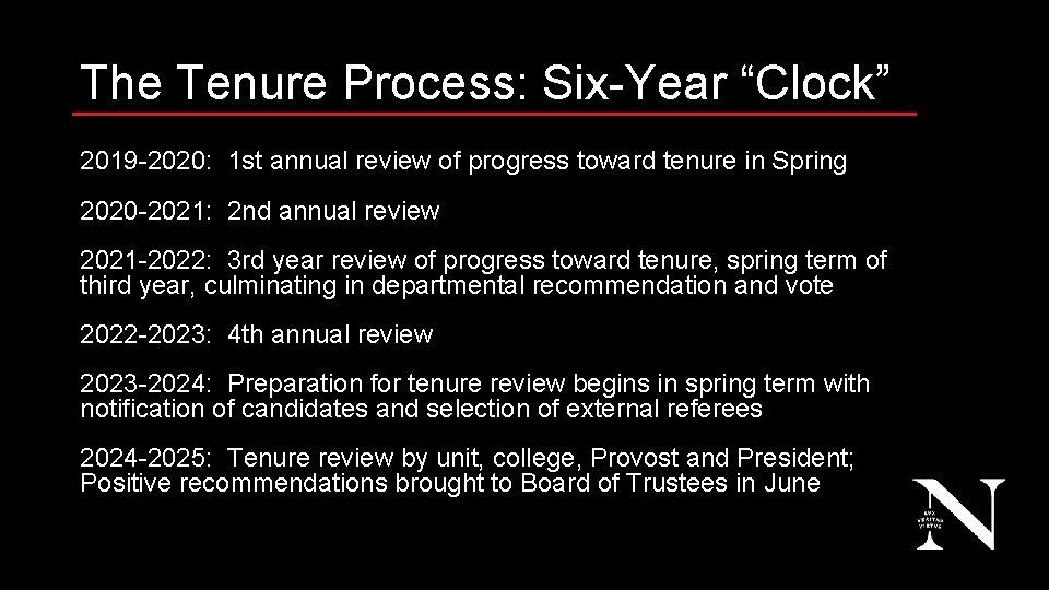 The Tenure Process: Six-Year “Clock” 2019 -2020: 1 st annual review of progress toward