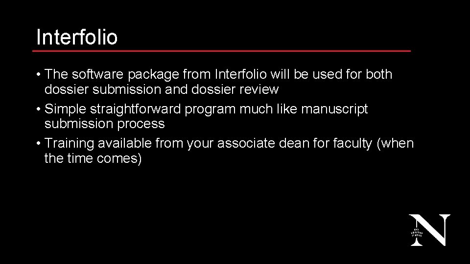 Interfolio • The software package from Interfolio will be used for both dossier submission