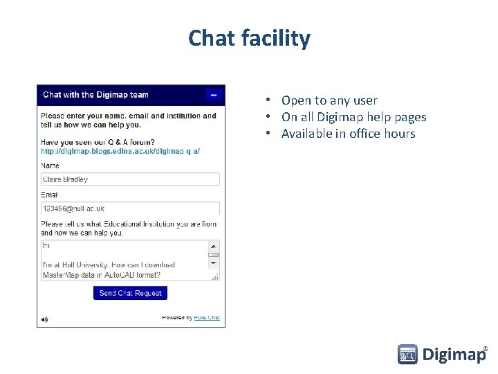 Chat facility • Open to any user • On all Digimap help pages •