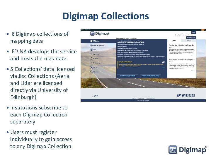 Digimap Collections • 6 Digimap collections of mapping data • EDINA develops the service