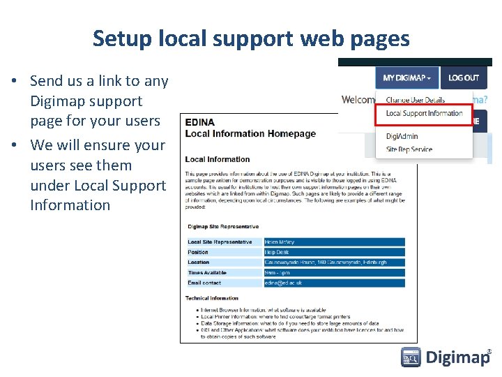 Setup local support web pages • Send us a link to any Digimap support