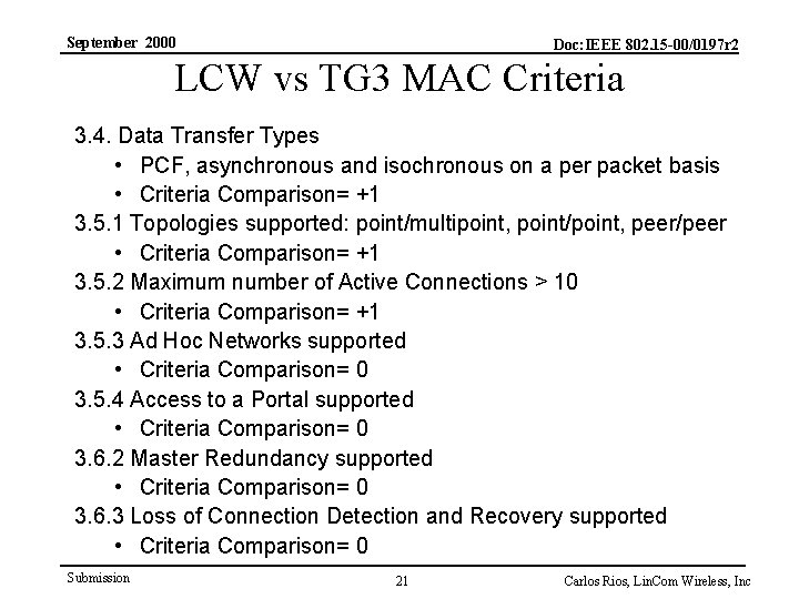 September 2000 Doc: IEEE 802. 15 -00/0197 r 2 LCW vs TG 3 MAC
