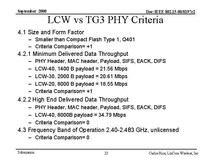 September 2000 Doc: IEEE 802. 15 -00/0197 r 2 LCW vs TG 3 PHY