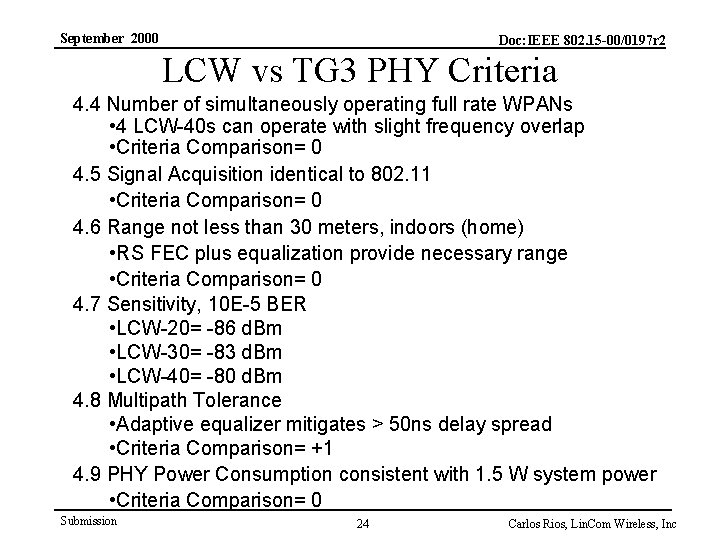 September 2000 Doc: IEEE 802. 15 -00/0197 r 2 LCW vs TG 3 PHY