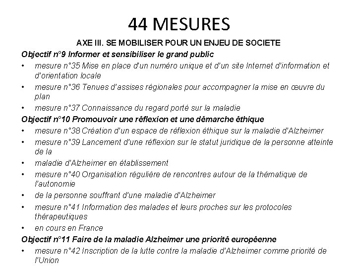 44 MESURES AXE III. SE MOBILISER POUR UN ENJEU DE SOCIETE Objectif n° 9