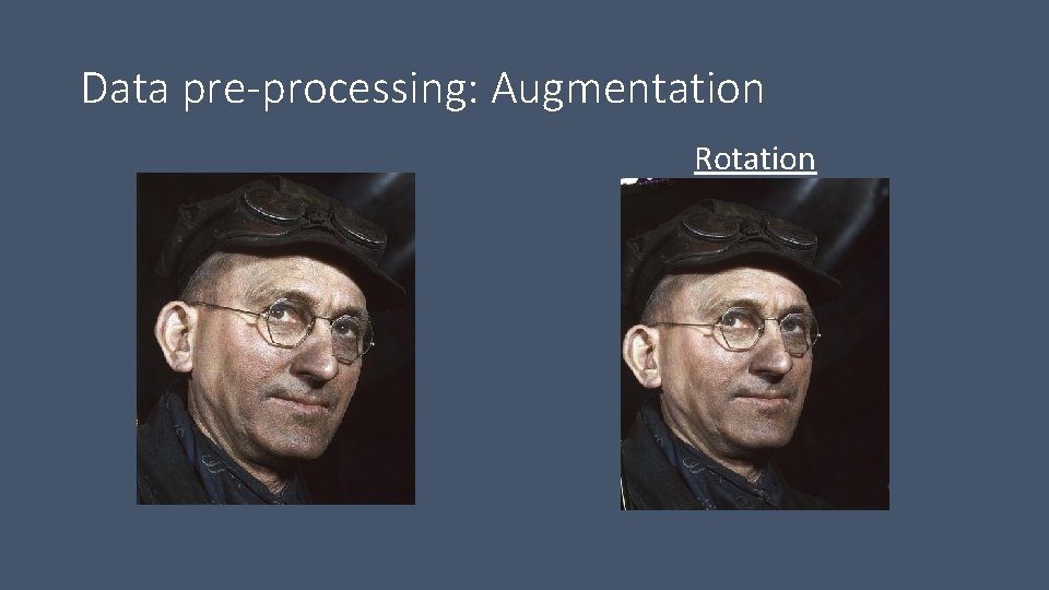 Data pre-processing: Augmentation Rotation 