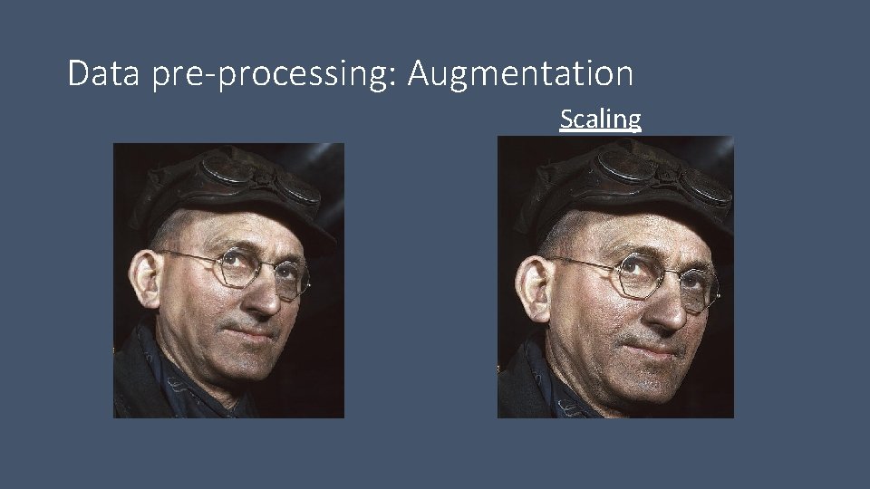 Data pre-processing: Augmentation Scaling 
