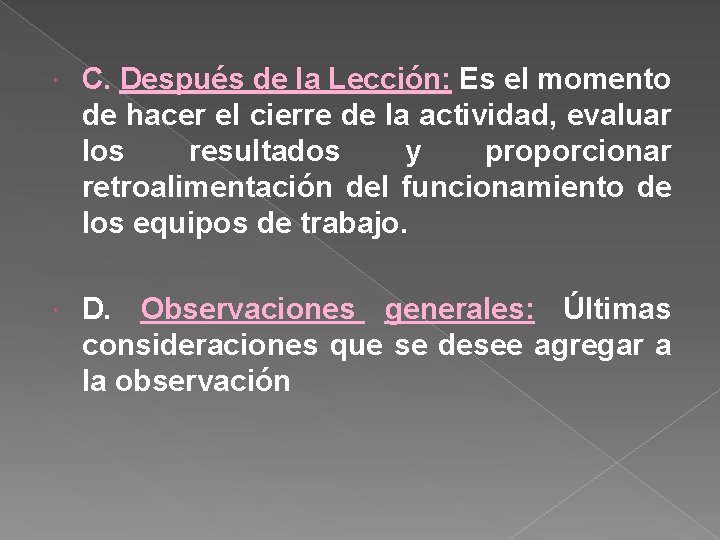  C. Después de la Lección: Es el momento de hacer el cierre de