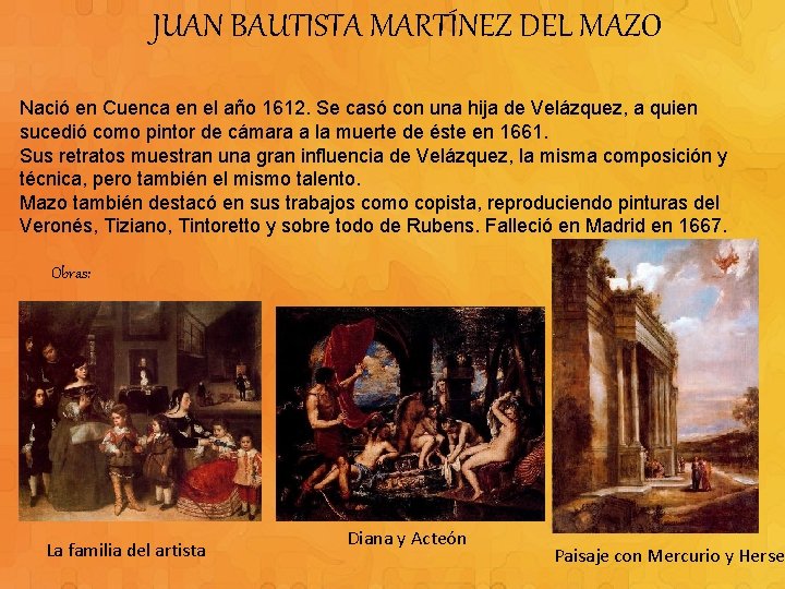 JUAN BAUTISTA MARTÍNEZ DEL MAZO Nació en Cuenca en el año 1612. Se casó