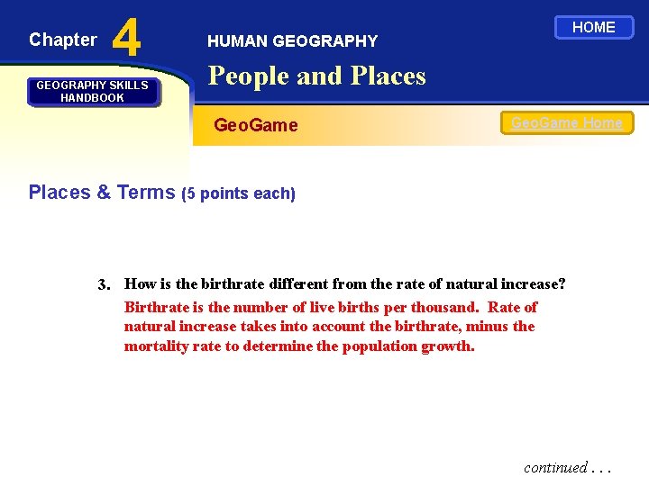 Chapter 4 GEOGRAPHY SKILLS HANDBOOK HOME HUMAN GEOGRAPHY People and Places Geo. Game Home