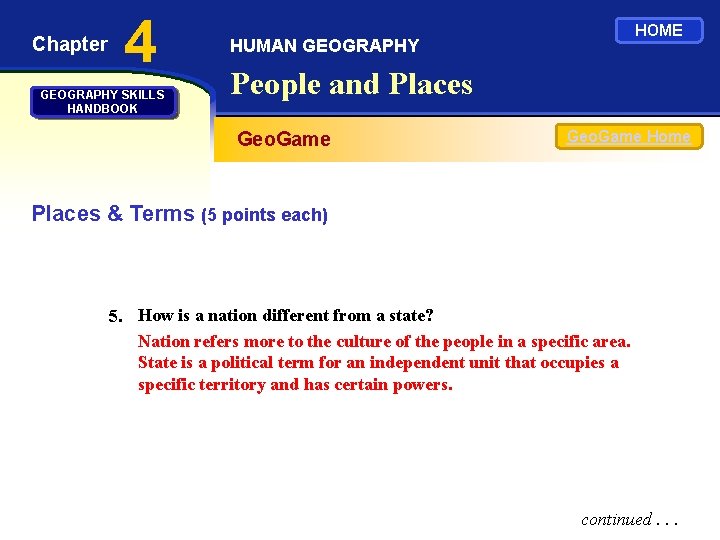 Chapter 4 GEOGRAPHY SKILLS HANDBOOK HOME HUMAN GEOGRAPHY People and Places Geo. Game Home