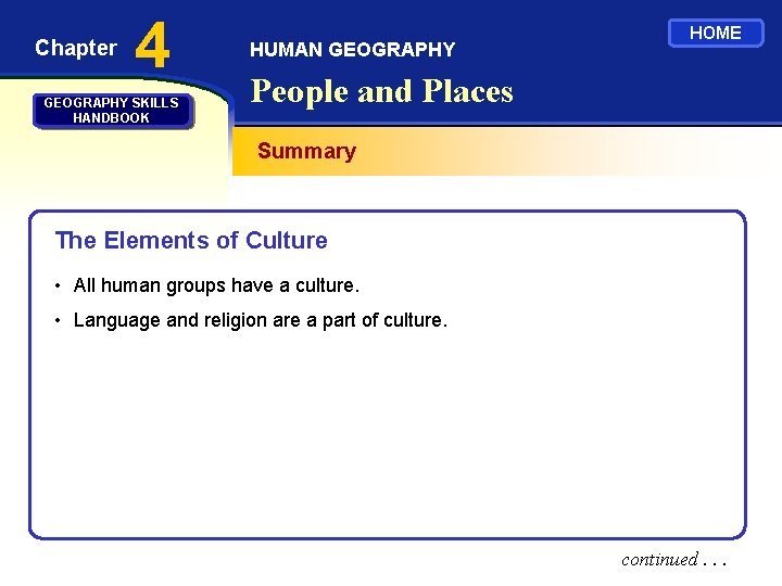 Chapter 4 GEOGRAPHY SKILLS HANDBOOK HUMAN GEOGRAPHY HOME People and Places Summary The Elements