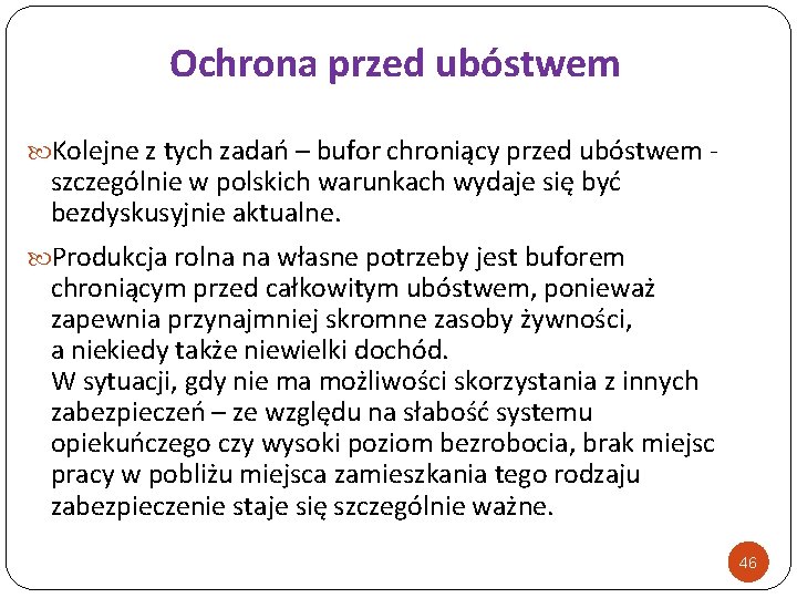 Ochrona przed ubóstwem Kolejne z tych zadań – bufor chroniący przed ubóstwem - szczególnie