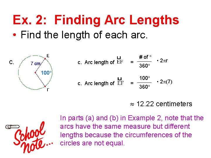 Ex. 2: Finding Arc Lengths • Find the length of each arc. c. Arc