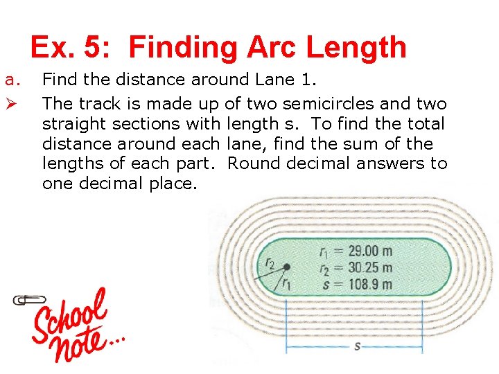 Ex. 5: Finding Arc Length a. Ø Find the distance around Lane 1. The