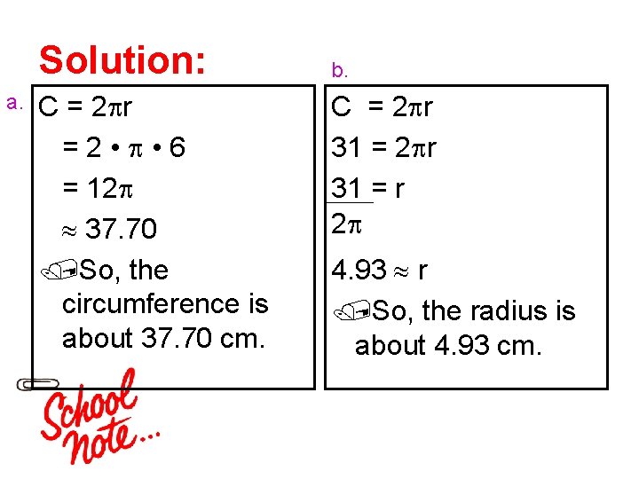 Solution: a. C = 2 r =2 • • 6 = 12 37. 70