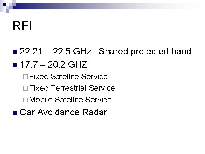 RFI 22. 21 – 22. 5 GHz : Shared protected band n 17. 7