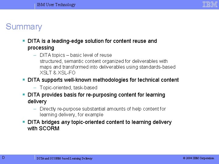 IBM User Technology Summary DITA is a leading-edge solution for content reuse and processing