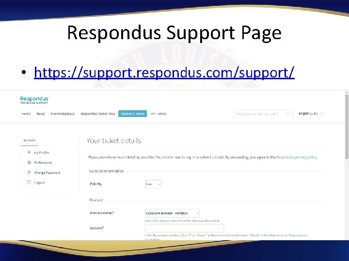 Respondus Support Page • https: //support. respondus. com/support/ 