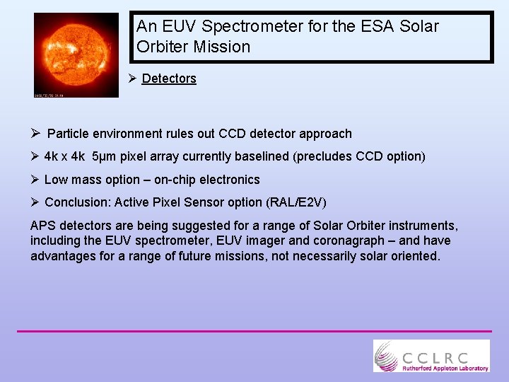 An EUV Spectrometer for the ESA Solar Orbiter Mission Ø Detectors Ø Particle environment