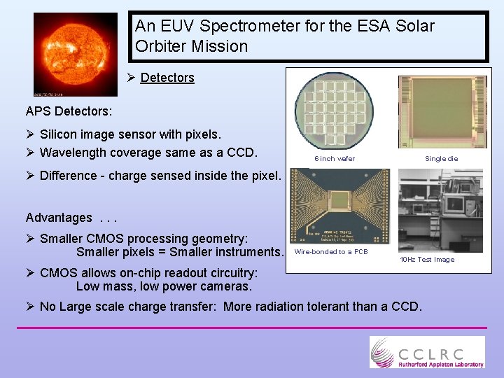 An EUV Spectrometer for the ESA Solar Orbiter Mission Ø Detectors APS Detectors: Ø